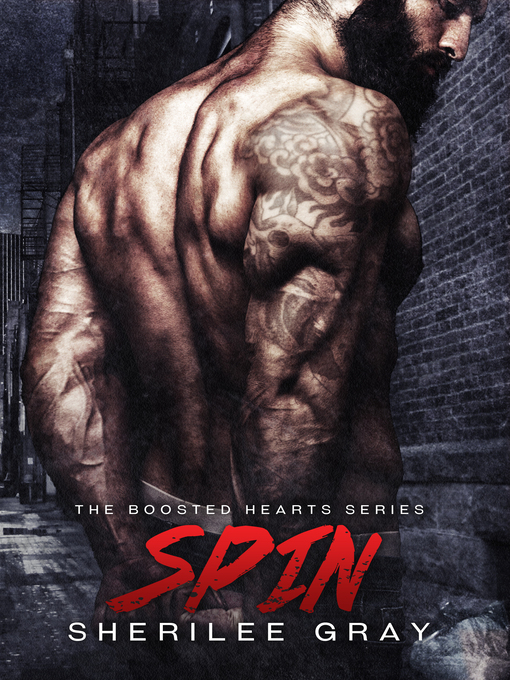 Title details for Spin (Boosted Hearts #2) by Sherilee Gray - Available